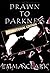 Drawn to Darkness: Promotio...