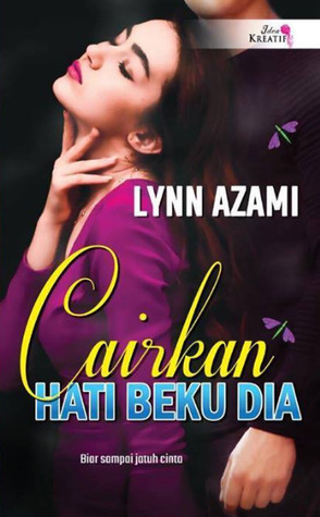 Cairkan Hati Beku Dia