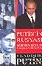 Putin'in Rusyası: KGB'den Devlet Başkanlığına
