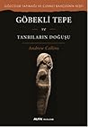 Göbekli Tepe ve Tanrıların Doğuşu by Andrew  Collins