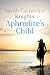 Aphrodite's Child by Sarah Catherine Knights