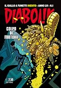 Diabolik anno LVI n. 1: Colpo di fortuna