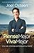Piense Mejor, Viva Mejor by Joel Osteen