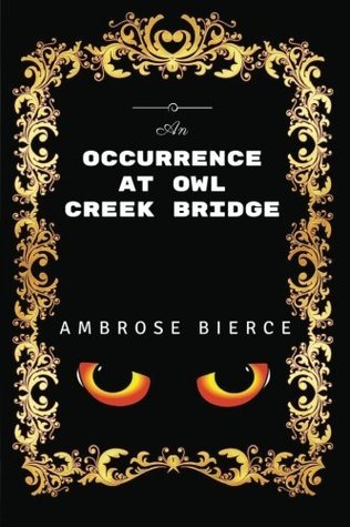 An Occurrence at Owl Creek Bridge