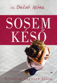 Sosem késő - Szerelem negyven felett