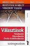 Választások - Párválasztás, pályaválasztás, óvoda- és iskolaválasztás