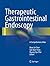 Therapeutic Gastrointestinal Endoscopy: A Comprehensive Atlas