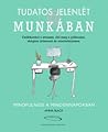 Tudatos jelenlét – Mindfulness a mindennapokban