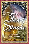 Ties of Smoke by Claudia Herring