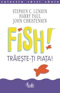 Fish! Trăiește-ți piața!