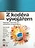 Z kodéra vývojářem: Nástroje a techniky pro opravdové programátory