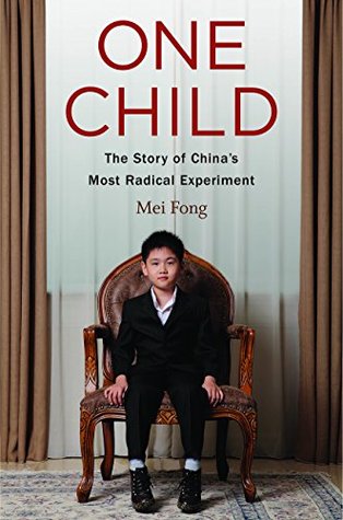 One Child: The Story of China's Most Radical Experiment