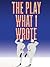 The Play What I Wrote