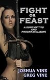 Fight or Feast: A Song of Procrastination