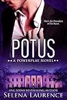POTUS by Selena Laurence