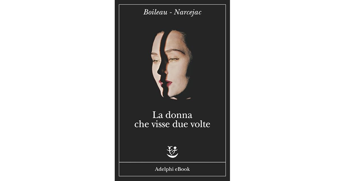 La Donna Che Visse Due Volte Libro