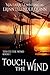 Touch the Wind (Touch the W...