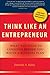 Think Like an Entrepreneur:...