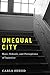 Unequal City: Race, Schools...