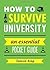 How to Survive University: An Essential Pocket Guide