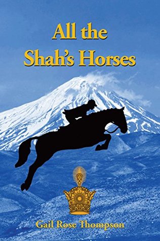 All The Shah's Horses (Kindle Edition)