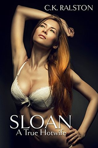 Sloan: A True Hotwife (Kindle Edition)