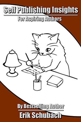 Self Publishing Insights For Aspiring Authors (Kindle Edition)