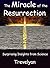 The Miracle of the Resurrection by Trevelyan