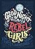 Good Night Stories for Rebel Girls: 100 tales of extraordinary women