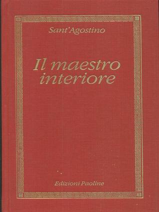 Il maestro interiore: Sant'Agostino (Via Pulchritudinis)