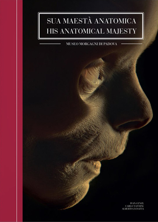 His Anatomical Majesty: Museo Morgagni di Padova