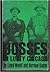 Bosses in Lusty Chicago – The Story of Bathhouse John and Hin... by Lloyd Wendt