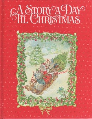A Story a Day 'til Christmas (A Story a Day 'til Christmas, #1)