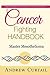 Cancer Fighting Handbook by Andrew Curtail