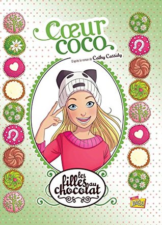 Cœur Coco (Les filles au chocolat - BD, #4)