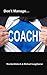 Don't Manage...Coach! by Michael Langthorne