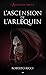 L'ascension de l'Arlequin (...