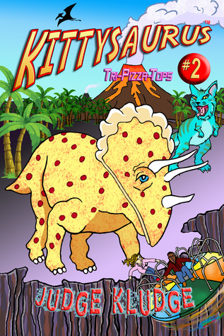 Tri-Pizza-Tops (Kittysaurus, #2)