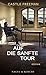 Auf die sanfte Tour by Castle Freeman Jr.