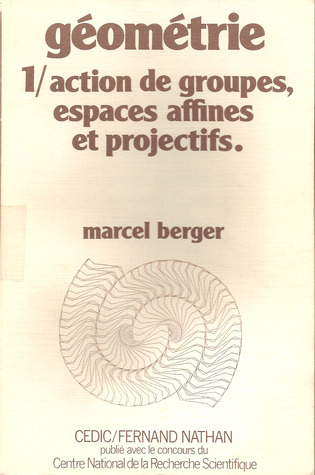 Géométrie 1 / Action de groupes, espaces affines et projectifs