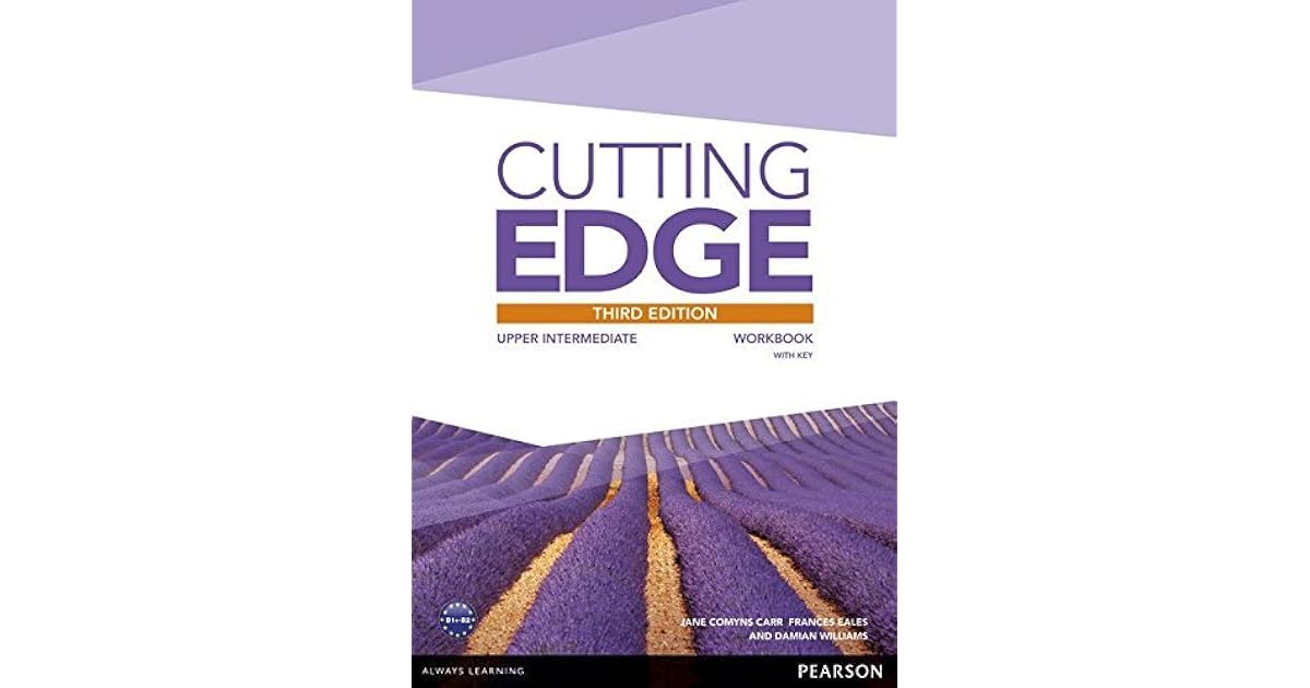 Cutting Edge Upper Intermediate Workbook with Key by Damian Williams