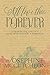 I'll Love Thee, Forever: A Year In The Life Of A Civil-War Soldier: A Romance