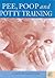 Pee, Poop and Potty Training