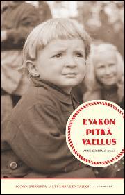 Evakon pitkä vaellus : sodan jaloista jälleenrakentajiksi