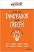 Guía del innovador para crecer: Cómo aplicar la innovación disruptiva