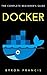 Docker : The Complete Begin...