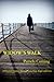 Widow's Walk: A Personal Journey Through Loss, Fear, Anger and Love