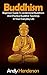 Buddhism: Beginners Guide To Understand Buddhism And Practice Buddhist Teachings In Your Everyday Life (mindfulness, meditation, chakras, zen, spiritual awakening, reiki Book 1)