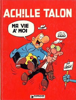 Ma vie à moi (Achille Talon, #21)