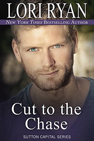 Cut to the Chase (Sutton Capital #8)